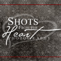 Shots from the Heart