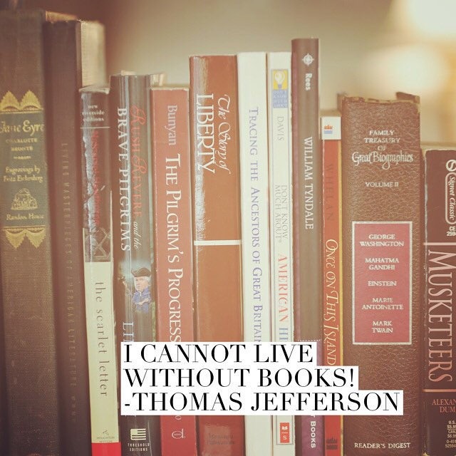 Can't live without books! Thomas Jefferson quote