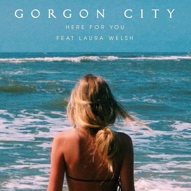 Here for You by Gorgon City